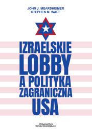 Okładka książki Izraelskie lobby a polityka zagraniczna USA