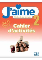 J'aime 2 Ćwiczenia do francuskiego dla młodzieży A2.1. Autor: Payet Adrien, Stefanou M., Vial Cedric. Dadada.pl Okładka książki J'aime 2 Ćwiczenia do francuskiego dla młodzieży A2.1