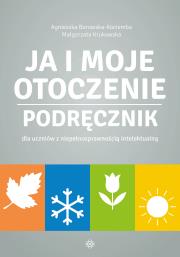 Ja i moje otoczenie. Podręcznik. Autor: Agnieszka Borowska-Kociemba, Małgorzata Krukowska. Dadada.pl Okładka książki Ja i moje otoczenie. Podręcznik