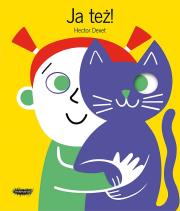 Ja też!. Autor: Dexet Hector. Dadada.pl Okładka książki Ja też!