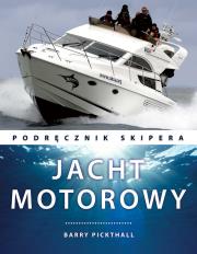 Jacht motorowy. Podręcznik skipera. Autor: Pickthall Barry. Dadada.pl Okładka książki Jacht motorowy. Podręcznik skipera