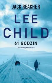 Jack Reacher: 61 godzin. Autor: Child Lee. Dadada.pl Okładka książki Jack Reacher: 61 godzin