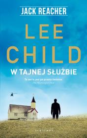 Jack Reacher: W tajnej służbie (wyd. 2022). Autor: Child Lee. Dadada.pl Okładka książki Jack Reacher: W tajnej służbie (wyd. 2022)