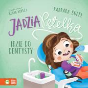 Jadzia Pętelka idzie do dentysty. Autor: Supeł Barbara. Dadada.pl Okładka książki Jadzia Pętelka idzie do dentysty