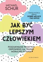 Okładka książki Jak być lepszym człowiekiem