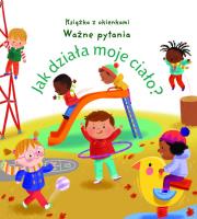 Jak działa moje ciało? Książka z okienkami. Autor: Dan Taylor, Oldham Matthew. Dadada.pl Okładka książki Jak działa moje ciało? Książka z okienkami