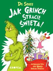 Okładka książki Jak Grinch stracił Święta!