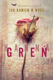 Jak kamień w wodę. Autor: Hanna Greń. Dadada.pl Okładka książki Jak kamień w wodę