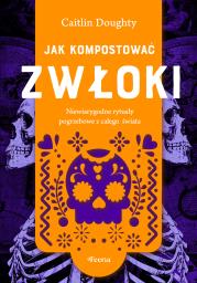 Okładka książki Jak kompostować zwłoki