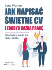 Okładka książki Jak napisać świetne CV i zdobyć każdą pracę