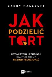 Jak podzielić tort. Autor: Nalebuff Barry. Dadada.pl Okładka książki Jak podzielić tort