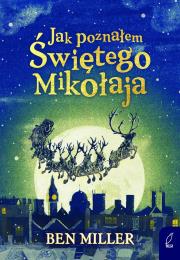 Okładka książki Jak poznałem Świętego Mikołaja