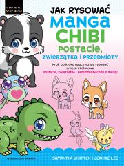 Okładka książki Jak rysować Manga Chibi postacie, zwierzątka i przedmioty
