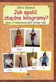 Okładka książki Jak spalić zbędne kilogramy? Iskra, 4-stopniowy..