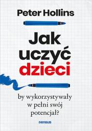 Jak uczyć dzieci. Autor: Hollins  Peter. Dadada.pl Okładka książki Jak uczyć dzieci