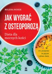 Jak wygrać z osteoporozą. Autor: Milena Nosek. Dadada.pl Okładka książki Jak wygrać z osteoporozą