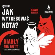 Okładka książki Jak wytresować kota? Diabły, nie koty - Audiobook