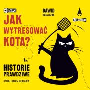 Okładka książki Jak wytresować kota? Historie prawdziwe - Audiobook