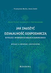Jak założyć działalność gospodarczą w Polsce i wybranych krajach europejskich. Autor: Mućko Przemysław, Sokół Aneta. Dadada.pl Okładka książki Jak założyć działalność gospodarczą w Polsce i wybranych krajach europejskich