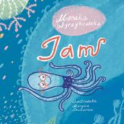 Jam. Autor: Monika Wyrzykowska-Antkiewicz. Dadada.pl Okładka książki Jam