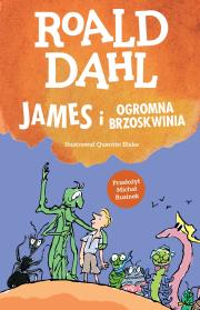 James i ogromna brzoskwinia. Autor: Dahl Roald. Dadada.pl Okładka książki James i ogromna brzoskwinia