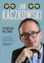 Okładka książki Jan Kaczkowski. Biografia w.2