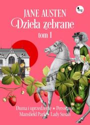 Jane Austen. Dzieła zebrane Tom 1. Autor: Jane Austen. Dadada.pl Okładka książki Jane Austen. Dzieła zebrane Tom 1