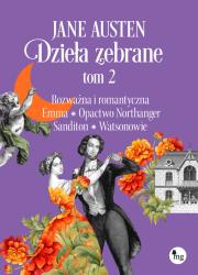 Jane Austen. Dzieła zebrane Tom 2. Autor: Jane Austen. Dadada.pl Okładka książki Jane Austen. Dzieła zebrane Tom 2