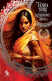 Jaśminowy tron. Cykl Płonące królestwa. Tom 1. Autor: Tasha Suri. Dadada.pl Okładka książki Jaśminowy tron. Cykl Płonące królestwa. Tom 1
