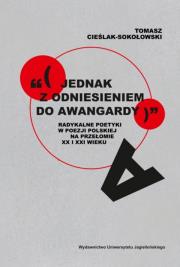 (jednak z odniesieniem do awangardy).... Autor: Cieślak-Sokołowski Tomasz. Dadada.pl Okładka książki (jednak z odniesieniem do awangardy)...