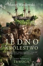 Jedno królestwo. Autor: Maciej Wasilewski. Dadada.pl Okładka książki Jedno królestwo