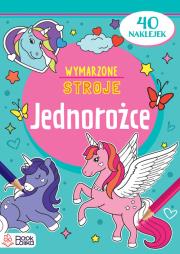 Okładka książki Jednorożce. Wymarzone stroje