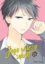 Jego wilczy sekret. Tom 4. Autor: Yoko Nogiri. Dadada.pl Okładka książki Jego wilczy sekret. Tom 4