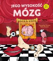 Jego Wysokość Mózg. Autor: Mieczysław Śmiałek, Maria Śmiałek, Krzysztof Zięba. Dadada.pl Okładka książki Jego Wysokość Mózg