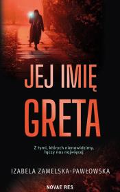Jej imię Greta. Autor: Izabela. Dadada.pl Okładka książki Jej imię Greta