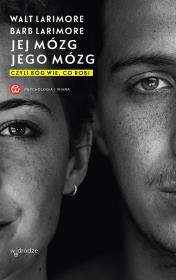 Jej mózg, jego mózg wyd. 2024. Autor: Walt Larimore, Barb Larimore. Dadada.pl Okładka książki Jej mózg, jego mózg wyd. 2024