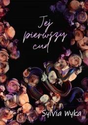 Jej pierwszy cud. Autor: Sylvia Wyka. Dadada.pl Okładka książki Jej pierwszy cud