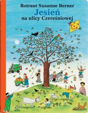 Jesień na ulicy Czereśniowej wyd.4. Autor: Berner Rotraut Susanne. Dadada.pl Okładka książki Jesień na ulicy Czereśniowej wyd.4
