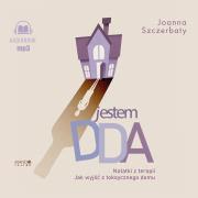 Jestem DDA Notatki z terapii. Autor: Szczerbaty Joanna. Dadada.pl Okładka książki Jestem DDA Notatki z terapii