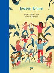 Jestem Klaun. Jestem... Tom 3. Autor: Elisabeth Helland Larsen, Marine Schneider. Dadada.pl Okładka książki Jestem Klaun. Jestem... Tom 3