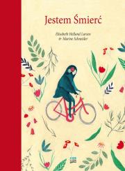 Jestem Śmierć. Tom 2. Jestem... wyd. 2. Autor: Elisabeth Helland Larsen, Marine Schneider. Dadada.pl Okładka książki Jestem Śmierć. Tom 2. Jestem... wyd. 2