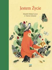 Jestem Życie. Jestem... Tom 1 wyd. 2024. Autor: Elisabeth Helland Larsen, Marine Schneider. Dadada.pl Okładka książki Jestem Życie. Jestem... Tom 1 wyd. 2024
