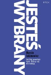 Okładka książki Jesteś wybrany. Jak Bóg powołuje tych, którzy się nie nadają