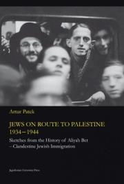 Jews on route to Palestine 1934-1944. Autor: Patek Artur. Dadada.pl Okładka książki Jews on route to Palestine 1934-1944
