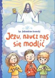 Okładka książki Jezu, naucz nas się modlić