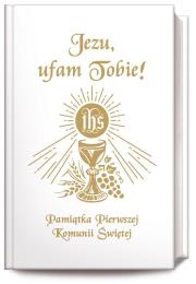 Jezu Ufam Tobie. Autor: Długosz Antoni, Hanusiak Bożena Maria. Dadada.pl Okładka książki Jezu Ufam Tobie
