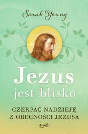 Okładka książki Jezus jest blisko.  Czerpać nadzieję z obecności Jezusa wyd. 2