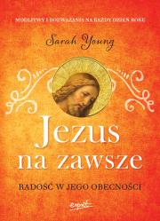 Jezus na zawsze. Autor: Sarah Young. Dadada.pl Okładka książki Jezus na zawsze