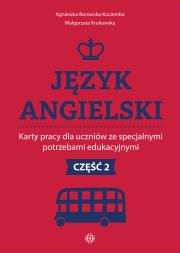 Okładka książki Język angielski Karty pracy dla uczniów ze specjalnymi potrzebami edukacyjnymi Część 2