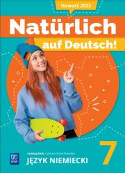Język niemiecki Naturlich auf Deutsch! podręcznik klasa 7. Autor: Potapowicz Anna, Barbara Chyłka, Marta Florkiewicz-Borkowska. Dadada.pl Okładka książki Język niemiecki Naturlich auf Deutsch! podręcznik klasa 7